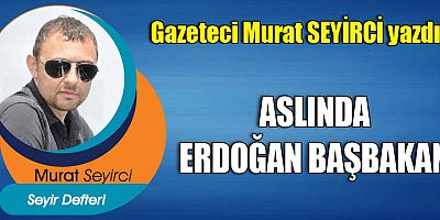ASLINDA ERDOĞAN BAŞBAKAN