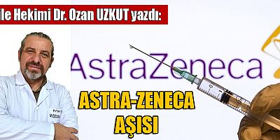 ASTRA-ZENECA AŞISI