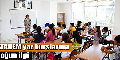 ATABEM yaz kurslarına yoğun ilgi