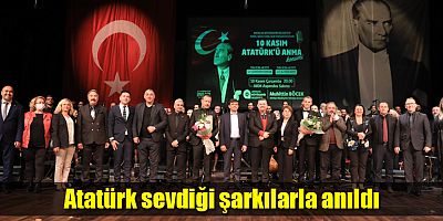 Atatürk sevdiği şarkılarla anıldı