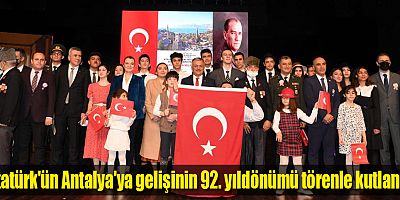 Atatürk'ün Antalya'ya gelişinin 92. yıldönümü törenle kutlandı