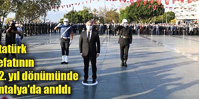 Atatürk vefatının 82. yıl dönümünde Antalya'da anıldı