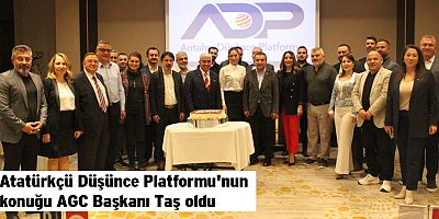 Atatürkçü Düşünce Platformu'nun konuğu AGC Başkanı Taş oldu