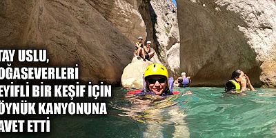 Atay Uslu doğaseverleri Göynük Kanyonu'na davet etti