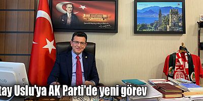 Atay Uslu'ya AK Parti'de yeni görev