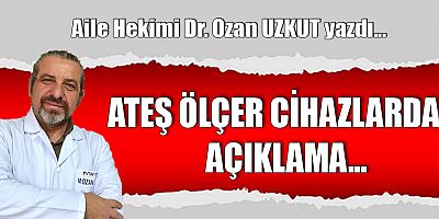 ATEŞ ÖLÇER CİHAZLARDAN AÇIKLAMA