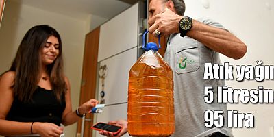Atık yağın 5 litresine 95 lira