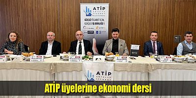ATİP üyelerine ekonomi dersi