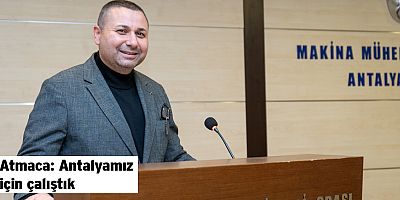 Atmaca: Antalyamız için çalıştık