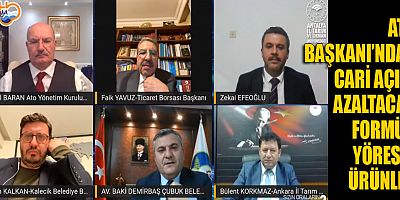 ATO Başkanı'ndan cari açığı azaltacak formül: Yöresel ürünler