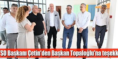 ATSO Başkanı Çetin'den Başkan Topaloğlu'na teşekkür