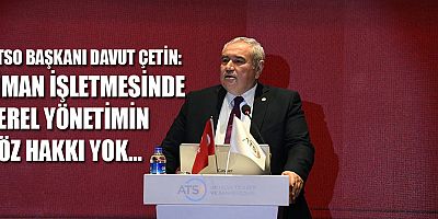 ATSO Başkanı Çetin'den yıl sonu değerlendirmesi...