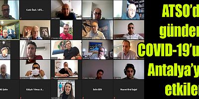 ATSO’da gündem COVID-19’un Antalya’ya etkileri
