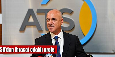 ATSO'dan ihracat odaklı proje