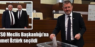 ATSO Meclis Başkanlığı’na Ahmet Öztürk seçildi