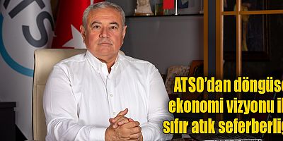 ATSO Türkiye Döngüsel Ekonomi Platformu’na katıldı
