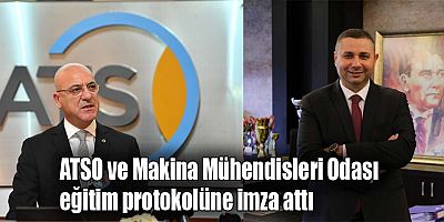 ATSO ve Makina Mühendisleri Odası eğitim protokolüne imza attı