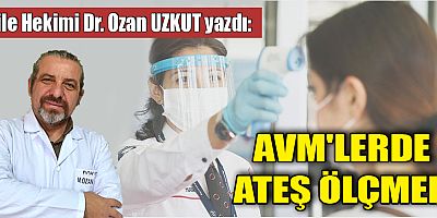 AVM'LERDE ATEŞ ÖLÇMEK