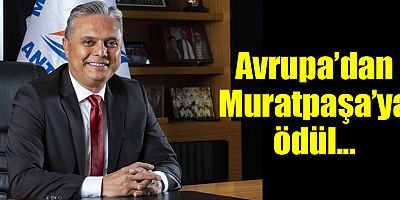 Avrupa’dan Muratpaşa’ya ödül