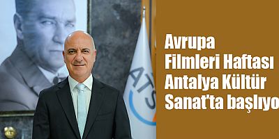 Avrupa Filmleri Haftası Antalya Kültür Sanat'ta başlıyor
