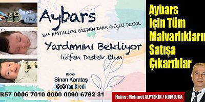 Aybars İçin Tüm Malvarlıklarını Satışa Çıkardılar