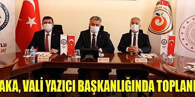 BAKA Vali Yazıcı başkanlığında toplandı