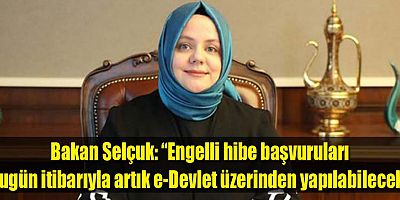Bakan Selçuk: Engellilerimize yaşamı kolaylaştırıyoruz