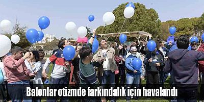 Balonlar otizmde farkındalık için havalandı