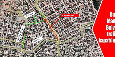Barış Manço Bulvarı trafiğe kapatılıyor