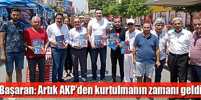 Başaran: Artık AKP’den kurtulmanın zamanı geldi