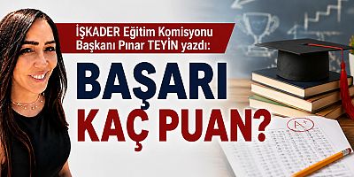 BAŞARI KAÇ PUAN?