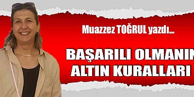 BAŞARILI OLMANIN ALTIN KURALLARI 