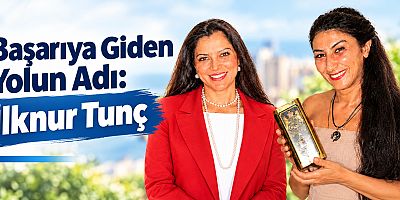 Başarıya Giden Yolun Adı: İlknur Tunç