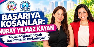 BAŞARIYA KOŞANLAR: NURAY YILMAZ KAYAN