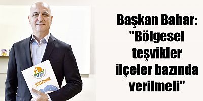 Başkan Bahar: 