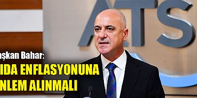 Başkan Bahar: Gıda enflasyonuna önlem alınmalı