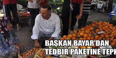 Başkan Bayar'dan tedbir paketine tepki!