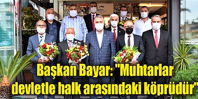 Başkan Bayar muhtarlarla biraraya geldi