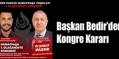 Başkan Bedir’den Kongre Kararı