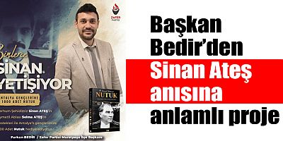 Başkan Bedir’den Sinan Ateş anısına anlamlı proje