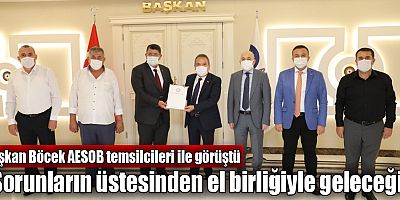 Başkan Böcek AESOB temsilcileri ile görüştü