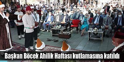 Başkan Böcek Ahilik Haftası kutlamasına katıldı