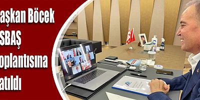 Başkan Böcek ASBAŞ Toplantısına katıldı