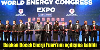 Başkan Böcek Enerji Fuarı’nın açılışına katıldı