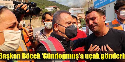 Başkan Böcek ‘Gündoğmuş’a uçak gönderin’