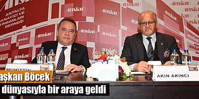 Başkan Böcek iş dünyasıyla bir araya geldi