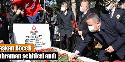 Başkan Böcek kahraman şehitleri andı