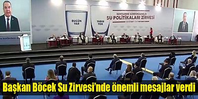 Başkan Böcek Su Zirvesi’nde önemli mesajlar verdi