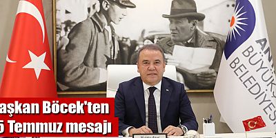 Başkan Böcek'ten 15 Temmuz mesajı