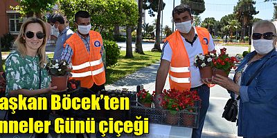 Başkan Böcek’ten Anneler Günü çiçeği